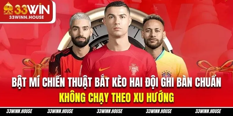 Hội viên cược kèo ghi bàn hai đội không chạy theo xu hướng