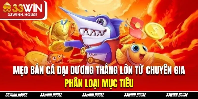 Tìm hiểu phân loại mục tiêu trong game